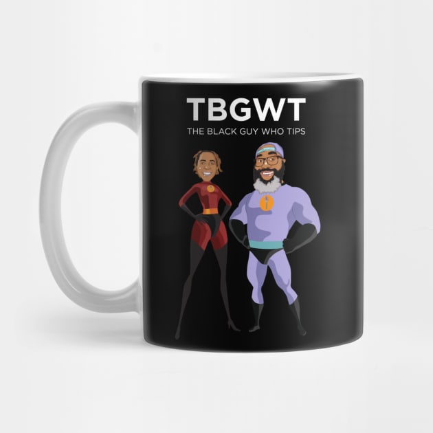 TBGWT Heroes 2 by The Black Guy Who Tips Podcast